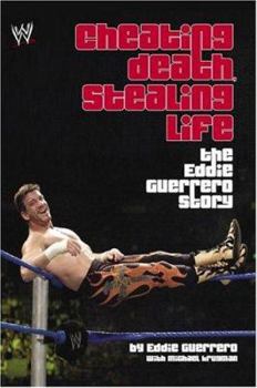 Hardcover Cheating Death, Stealing Life: The Eddie Guerrero Story Book