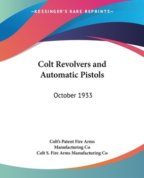 Paperback Colt Revolvers and Automatic Pistols: October 1933 Book