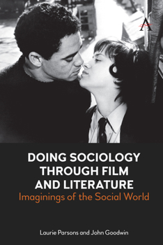 Paperback Doing Sociology Through Film and Literature: Imaginings of the Social World Book
