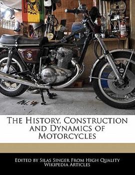 The History, Construction and Dynamics of Motorcycles