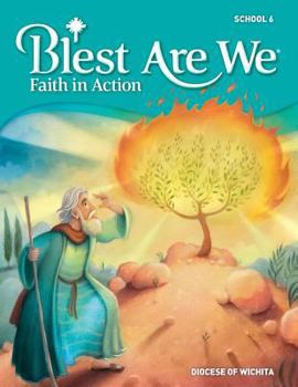 Paperback Blest Are We Faith in Action, Wichita: Grade 6 Student Edition Book