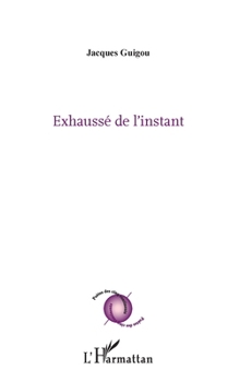 Paperback Exhaussé de l'instant [French] Book