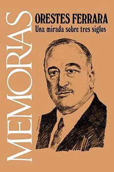 Paperback Una Mirada Sobre Tres Siglos : Memorias Book