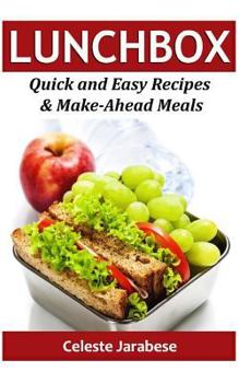 Paperback Lunch Box: Quick and Easy Recipes & Make-Ahead Meals Book