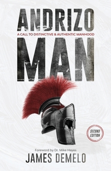 Paperback Andrizo Man: A Call To Distinctive & Authentic Manhood Book