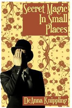 Paperback Secret Magic in Small Places Book