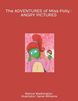 Paperback The ADVENTURES of Miss Polly: Angry Pictures Book