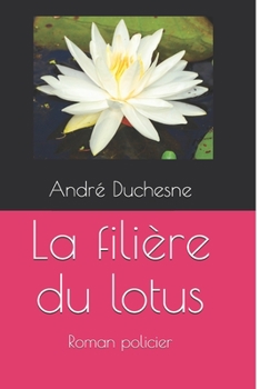 Paperback La filière du lotus [French] Book