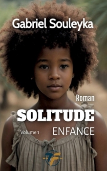 Paperback Solitude: enfance volume 1 [French] Book