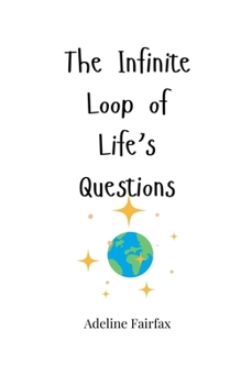 Paperback The Infinite Loop of Life's Questions Book