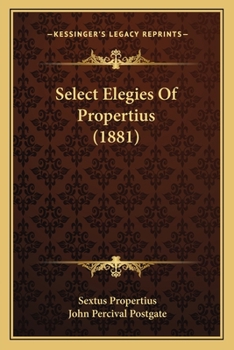 Paperback Select Elegies Of Propertius (1881) Book