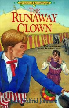 The Runaway Clown (Adventures of the Northwoods, No 8) - Book #8 of the Adventures of the Northwoods