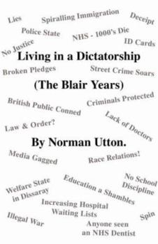 Paperback Living in a Dictatorship: The Blair Years Book