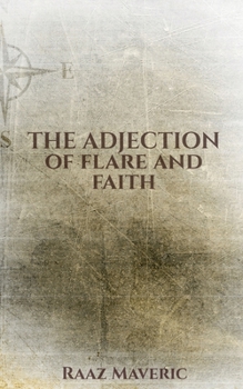 Paperback The Adjection of Flare and Faith Book