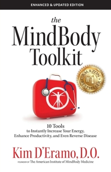 Paperback The MindBodyToolkit: 10 Tools to Increase Your Energy, Enhance Productivity, and Even Reverse Disease Book