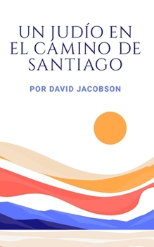 Paperback Un judío en el Camino de Santiago [Spanish] Book