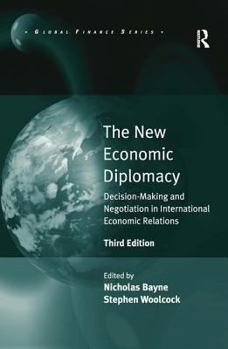 Hardcover The New Economic Diplomacy: Decision-Making and Negotiation in International Economic Relations Book