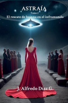 Paperback Astraía: El rescate de Inanna en el inframundo [Spanish] Book