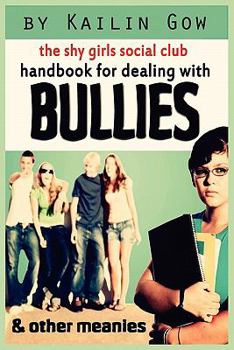 Paperback The Shy Girls Social Club Handbook for Dealing with Bullies and Other Meanies Book