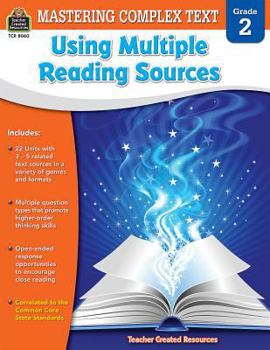 Paperback Mastering Complex Text Using Multiple Reading Sources Grd 2 Book