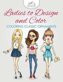Paperback Ladies to Design and Color, Coloring Book