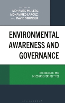 Paperback Environmental Awareness and Governance: Ecolinguistic and Discourse Perspectives Book