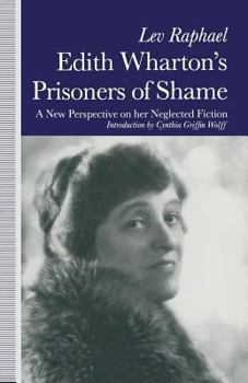 Paperback Edith Wharton S Prisoners of Shame: A New Perspective on Her Neglected Fiction Book