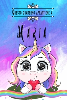 Questo quaderno appartiene a Maria: Quaderno Con Nome - Con oltre 100 Nomi Femminili e Maschili - Quaderno Classico Pagina a Righe, 110 pagine, ... 15.24 x 22.86 cm (6 x 9 in) (Italian Edition)