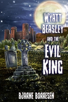 Paperback Wyatt Beasley and the Evil King Book