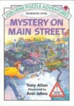 Mystery on Main Street - Book #3 of the Usborne Advanced Puzzle Adventures