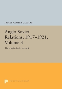 Paperback Anglo-Soviet Relations, 1917-1921, Volume 3: The Anglo-Soviet Accord Book