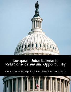Paperback European Union Economic Relations: Crisis and Opportunity Book