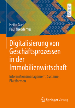 Digitalisierung von Geschäftsprozessen in der Immobilienwirtschaft: Informationsmanagement, Systeme, Plattformen (German Edition)