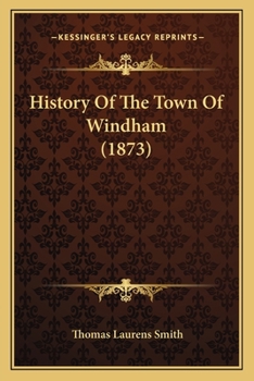 History Of The Town Of Windham...