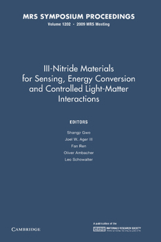 Paperback III-Nitride Materials for Sensing, Energy Conversion and Controlled Light-Matter Interactions: Volume 1202 Book