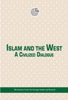 Paperback Islam and the West: A Civilized Dialogue Book