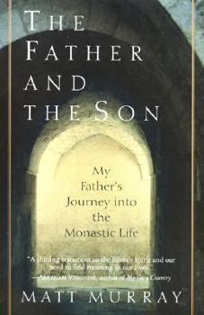 Hardcover The Father and the Son: My Father's Journey into the Monastic Life Book