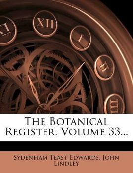 Paperback The Botanical Register, Volume 33... Book