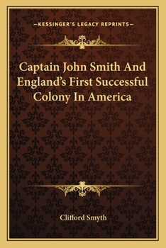 Paperback Captain John Smith And England's First Successful Colony In America Book