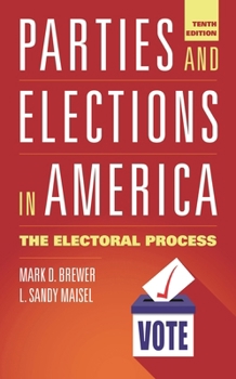 Hardcover Parties and Elections in America: The Electoral Process Book