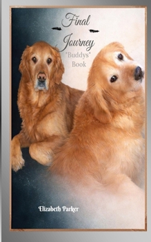 Paperback Final Journey: Buddys' Book