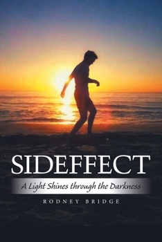 Paperback Sideffect: A Light Shines Through the Darkness Book