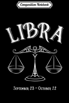 Composition Notebook: Libra Zodiac Birthday Top 10 Rules Of Libra Gif Journal/Notebook Blank Lined Ruled 6x9 100 Pages