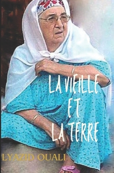 Paperback La vieille et la terre [French] Book