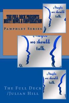 Paperback The Full Deck presents Busty BBWs: A Conversation: Pamphlet Series Book