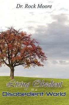 Paperback Living Obedient in a Disobedient World Book
