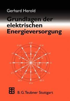 Paperback Grundlagen Der Elektrischen Energieversorgung [German] Book