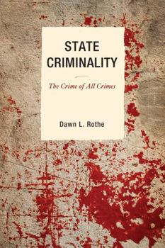 Paperback State Criminality: The Crime of All Crimes Book