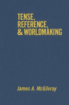 Hardcover Tense, Reference, and Worldmaking Book