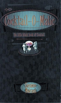 Paperback Cocktail-O-Matic: the little black book of Cocktail Book